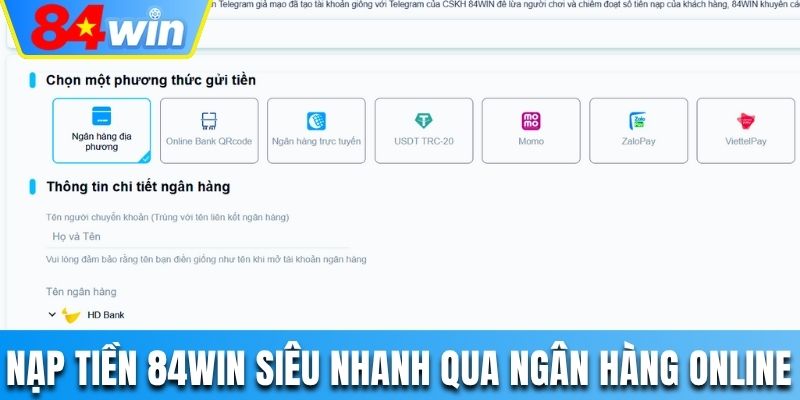 Nạp tiền 84WIN siêu nhanh thông qua ngân hàng online 